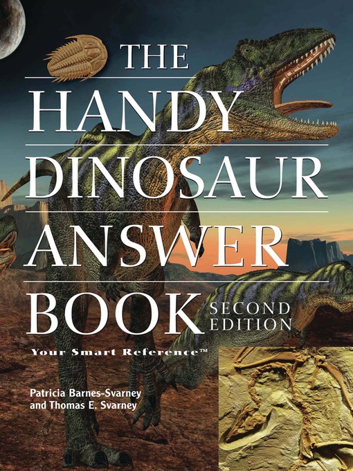 Title details for The Handy Dinosaur Answer Book by Patricia Barnes-Svarney - Available
